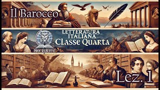 Il barocco – Letteratura italiana italiano – Classe quarta  Prima lezione [upl. by Sielen809]