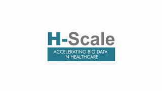 HScale Accelerating Big Data in Healthcare [upl. by Rob92]