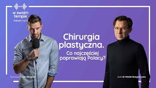 S2E14 Chirurgia plastyczna  co najczęściej poprawiają Polacy Dr Michał Charytonowicz [upl. by Corydon]