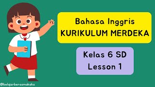 Bahasa Inggris Kelas 6 SD Kurikulum Merdeka — Lesson 1 [upl. by Mallin]