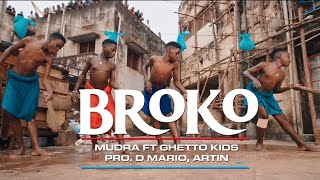 GHETTO KIDS  BROKO feat MudraDViral Official Video [upl. by Greenwald]