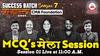 MCQs ka Mela Session 01 CMA Foundation Success Batch 7 BRAMHASTRA SERIES  AAC [upl. by Hiroko]