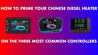 How to prime your Chinese diesel heater with the three most common controllers [upl. by Gnouc]