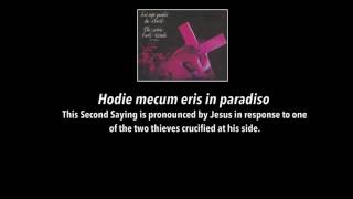 Les Sept Paroles du Christ  The Seven Last Words  Hodie Mecum Eris in Paradiso [upl. by Eessac]