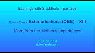 EWS 208 Dreams Visions Exteriorisations OBE – XIII Evenings with Sraddhalu [upl. by Nnahtur]