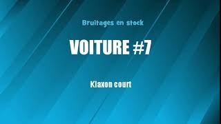 VOITURE 7 Klaxon bruitage gratuit [upl. by Rehsu385]