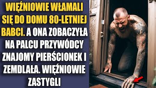 Więźniowie włamali się do domu 80letniej babci A ona zobaczyła na palcu przywódcy znajomy [upl. by Tedman]