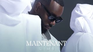 GIMS  MAINTENANT Audio Officiel [upl. by Niawd]