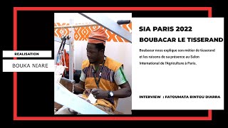 SIA2022PARIS  Boubacar nous explique son métier de Tisserand [upl. by Ahsener666]