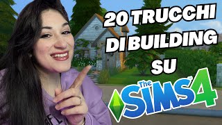 20 TRUCCHI di BUILDING su THE SIMS 4 che forse non sapevi  THE SIMS 4 BUILD TIPS [upl. by Acireit]