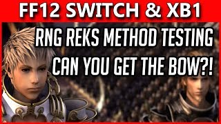 Final Fantasy 12 Switch amp Xbox One  RNG Manipulation amp Reks  SORRY NO BOW FOR YOU 😡 [upl. by Manya972]