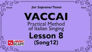 Vaccai Practical Method Lesson 8  Song 12 SopranoTenor [upl. by Haran]