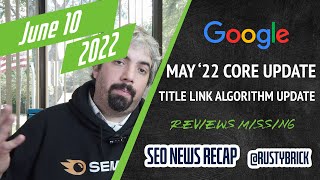 Google Core Update Done Title Link Algorithm Update Google Ads API Reviews Missing amp More [upl. by Dej98]