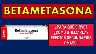 🔴 BETAMETASONA  PARA QUÉ SIRVE EFECTOS SECUNDARIOS MECANISMO DE ACCIÓN Y CONTRAINDICACIONES [upl. by Mccoy]