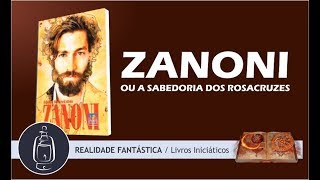 Zanoni ou a Sabedoria dos Rosacruzes [upl. by Dobbins]