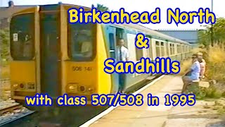 Birkenhead North amp Sandhills with bluegrey plus yellow 3rd rail class 507508 electrics in 1995 [upl. by Naimed]