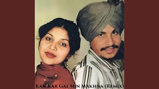 Kan Kar Gal Sun Makhna Remix [upl. by Namaj60]