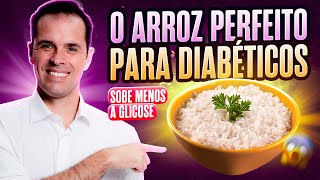 O MELHOR ARROZ PARA DIABÉTICOS VAI ABAIXAR SUA GLICOSE 😱 [upl. by Marko176]