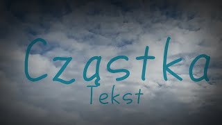 ❤️ CząstkaTekst •Sanah• ❤️ [upl. by Eimorej647]