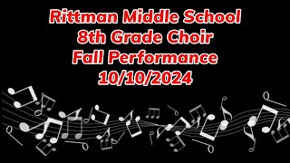 Rittman Middle School 8th Grade Choir Fall Performance 10102024 [upl. by Giulietta]