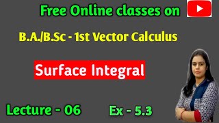 surfaceintegralvectorintegrationneweramathsclasses Ex  53 Vector Calculus BABSc  1st [upl. by Alemaj889]