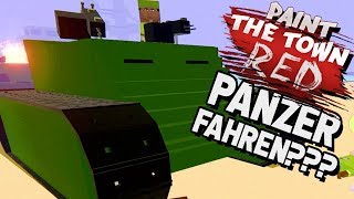 Paint The Town Red Gameplay German  Panzer Map ist der HAMMER [upl. by Clim]