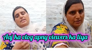 aaj ka vlog apny viewers ka Liya [upl. by Auqinot]