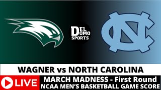 WAGNER VS NORTH CAROLINA LIVE  NCAAM March Madness  MAR 21 2024  West Region  First Round [upl. by Ma697]