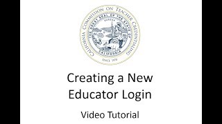 CTC Online  Creating a New Educator Login [upl. by Ailemac]