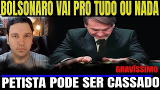 3 URGENTE PETISTA PODE SER CASSADO BOLSONARO APOSTA TODAS AS FICHAS [upl. by Suzie]