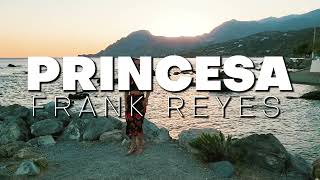 Frank Reyes  Princesa Lyrics English amp Spanish [upl. by Branham]