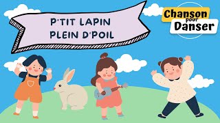 Ptit Lapin plein dpoil  Chansons et Comptines pour faire Danser les petits 0750 Lalala [upl. by Man]