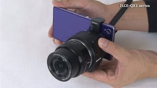 ILCEQX1 series Setup Video Tutorial For Android [upl. by Eiliah54]