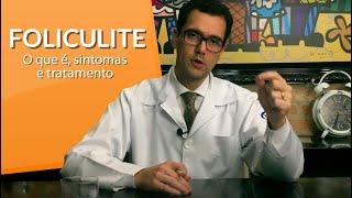 Foliculite  O que é sintomas e tratamento Saiba como combater a Foliculite [upl. by Enyr]