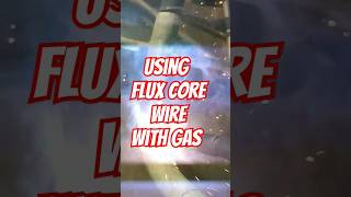 Using shielding gas with flux core wire [upl. by Anaitsirk]