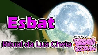 ESBAT  COMO FAZER UM RITUAL DE LUA CHEIA [upl. by Dorothy]