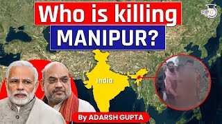 Who is Responsible for Manipur Horror A Jewel land of India  By Adarsh Gupta  Manipur Violence [upl. by Emlynn]