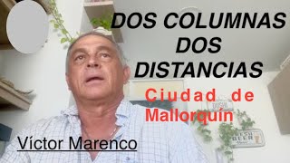 DOS COLUMNAS DOS DISTANCIAS Ciudad De Mallorquín una lectura valiosísima… [upl. by Marucci]