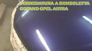 VERNICIATURA A BOMBOLETTA COFANO OPEL ASTRA [upl. by Madriene]