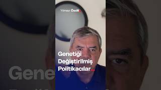 Genetiği Değiştirilmiş Politikacılar  Yılmaz Özdil [upl. by Tomkiel482]