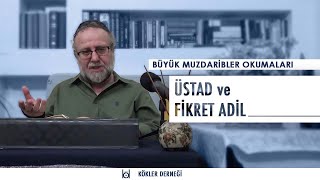 Üstad ve Fikret Adil • Salih Mirzabeyoğlu Okumaları • Saadeddin Ustaosmanoğlu [upl. by Telford]