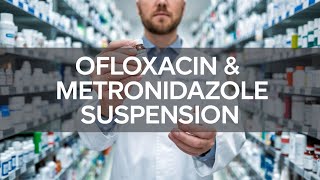 Ofloxacin amp Metronidazole Suspension  uses  precautions  full information in hindi  syrup [upl. by Annahsirhc]