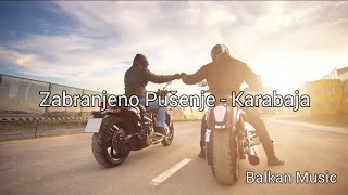 Zabranjeno Pušenje  Karabaja tekstlyrics [upl. by Violet726]