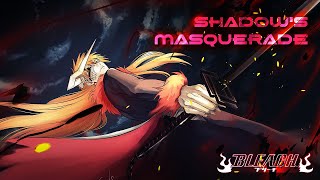 Bleach  Shadows Masquerade Remix [upl. by Oemor15]