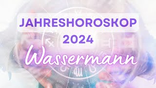 Jahreshoroskop 2024 für das Sternzeichen Wassermann [upl. by Nalyac824]