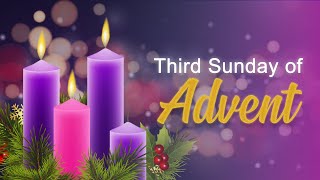 Third Sunday of Advent December 17 2023 [upl. by Lister]