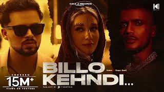 Billo Bagge Billeyan Da Ki Krengi Official Video  Billo Kehndi  Kaka Ji  Zayn Saifi [upl. by Airret421]