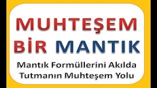 Mantıkla ilgili MUHTEŞEM BİR MANTIK  Mantık Formüllerini Akılda Tutmak [upl. by Lunnete]