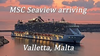 MSC Seaview Arriving Valletta Malta 4K [upl. by Tarryn]