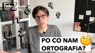 Po co nam ortografia — dlaczego nie piszemy tak jak mówimy [upl. by Matrona]